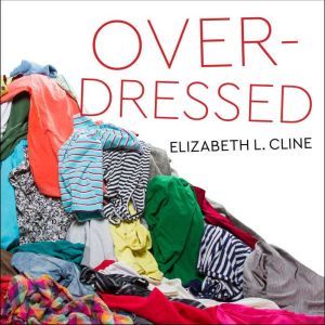 Overdressed, Elizabeth L. Cline