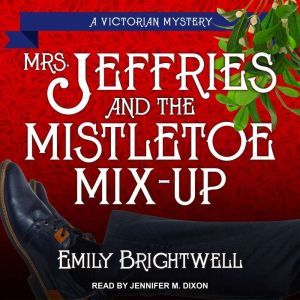 Mrs. Jeffries  the Mistletoe MixUp, Emily Brightwell