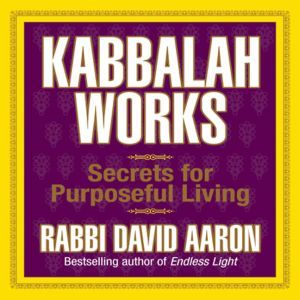 Kabbalah Works, David Aaron