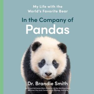 In the Company of Pandas, Brandie Smith