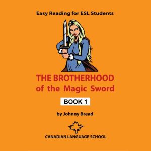The Brotherhood of the Magic Sword, Johnny Bread