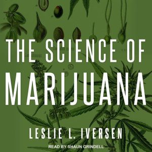 The Science of Marijuana, Leslie L. Iverson