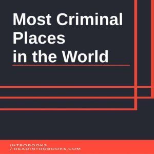 Most Criminal Places in the World, Introbooks Team