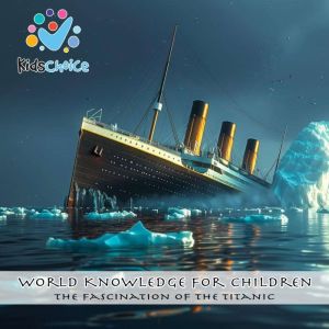 The Fascination of the Titanic, KidsChoice