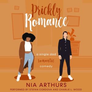 Prickly Romance: a single parent romantic comedy