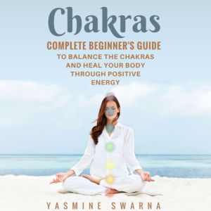Chakras, Yasmine Swarna