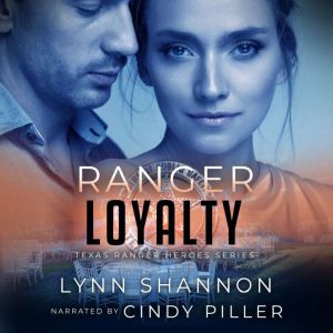 Ranger Loyalty: Small-town Inspirational Romantic Suspense