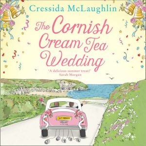 The Cornish Cream Tea Wedding, Cressida McLaughlin
