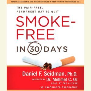 SmokeFree in 30 Days, Daniel F. Seidman