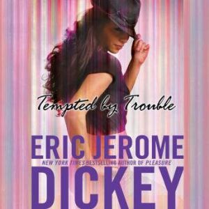 Tempted by Trouble, Eric Jerome Dickey