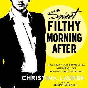 Sweet Filthy Morning After, Christina Lauren