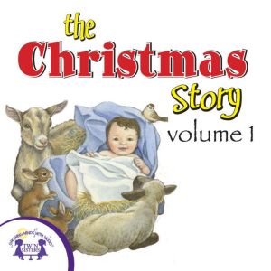 The Christmas Story, Volume 1, Kim Mitzo Thompson
