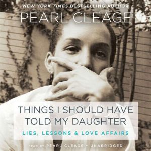 Things I Should Have Told My Daughter..., Pearl Cleage