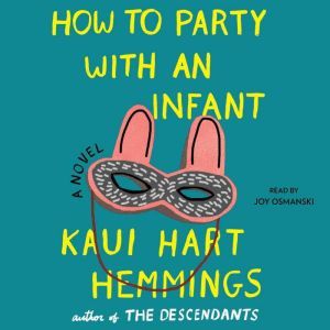 How to Party With an Infant, Kaui Hart Hemmings