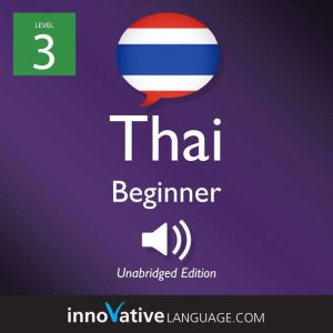 Learn Thai  Level 3 Beginner Thai, ..., Innovative Language Learning