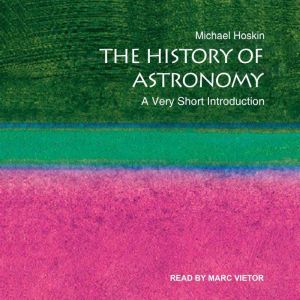 The History of Astronomy, Michael Hoskin