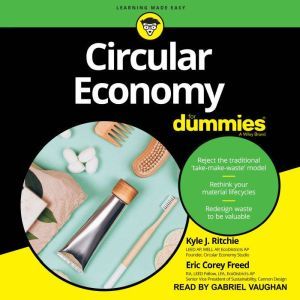 Circular Economy For Dummies, Eric Corey Freed