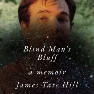 Blind Mans Bluff, James Tate Hill
