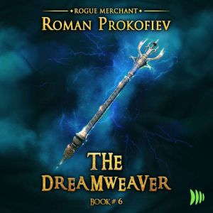 The Dreamweaver, Roman Prokofiev