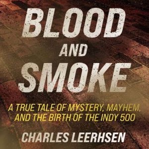 Blood and Smoke, Charles Leerhsen