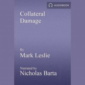 Collateral Damage, Mark Leslie