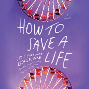 How to Save a Life, Liz Fenton