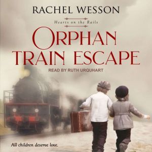 Orphan Train Escape, Rachel Wesson