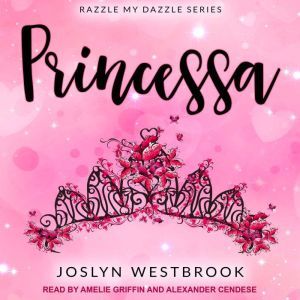 Princessa, Joslyn Westbrook