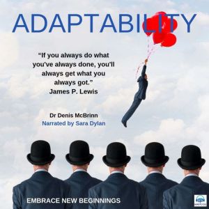 Adaptability, Dr. Denis McBrinn