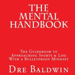 The Mental Handbook, Dre Baldwin