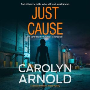 Just Cause, Carolyn Arnold