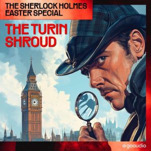 The Sherlock Holmes Easter Special T..., Sir Arthur Conan Doyle