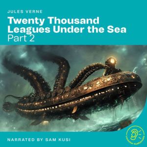 Twenty Thousand Leagues Under the Sea..., Jules Verne