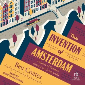 The Invention of Amsterdam, Ben Coates