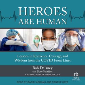 Heroes Are Human, Bob Delaney