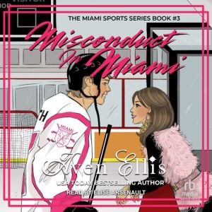 Misconduct in Miami, Aven Ellis