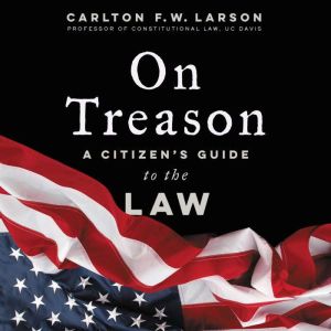 On Treason, Carlton F. W. Larson
