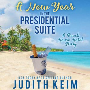 A New Year in the Presidential Suite, Judith Keim