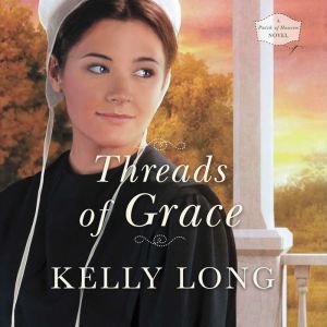 Threads of Grace, Kelly Long