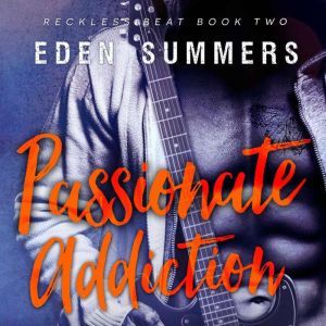 Passionate Addiction, Eden Summers