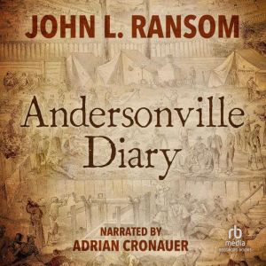 Andersonville Diary, John Ransom