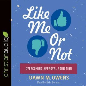 Like Me or Not, Dawn M. Owens
