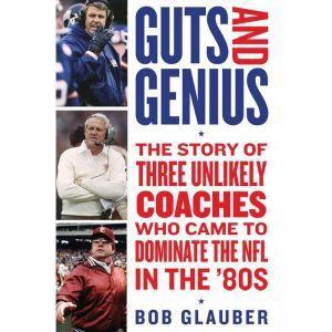 Guts and Genius, Bob Glauber