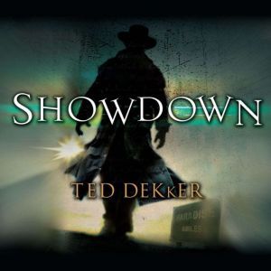 Showdown, Ted Dekker