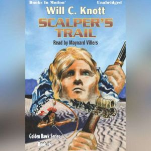 Scalpers Trail, Will C. Knott