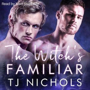 The Witchs Familiar, TJ Nichols