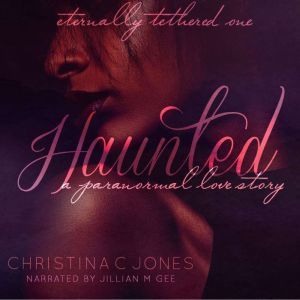 Haunted, Christina C. Jones