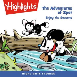 The Adventures of Spot Enjoy the Sea..., Highlights For Children