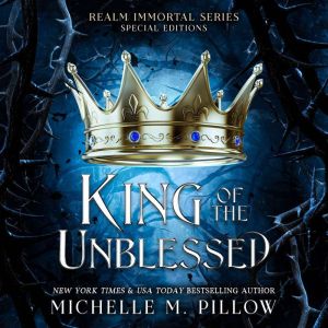 King of the Unblessed, Michelle M. Pillow