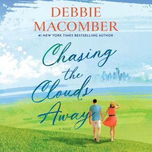 Chasing the Clouds Away, Debbie Macomber